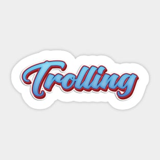 Trolling Sticker